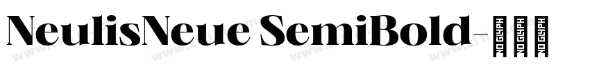 NeulisNeue SemiBold字体转换 NeulisNeue SemiBold字体转换